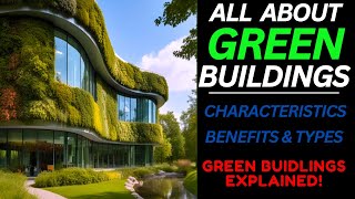 What is Green Building?What is sustainable building?|All about green buildings|Green Building