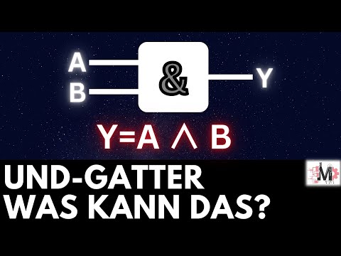 Was ist das UND-Gatter ? Logikgatter einfach erklärt | Grundlagen Digitaltechnik