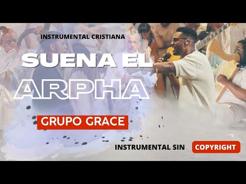 PIANO PARA ORAR / Suena El Arpa - Grupo Grace Instrumental / SIN COPYRIGHT