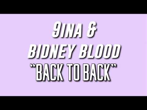 9ina & Bidney Blood - Back To Back ( Lyrics )