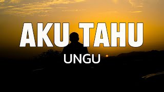Download lagu UNGU - Aku Tahu (lirik lagu) mp3 Download lagu UNGU - Aku Tahu (lirik lagu) mp3