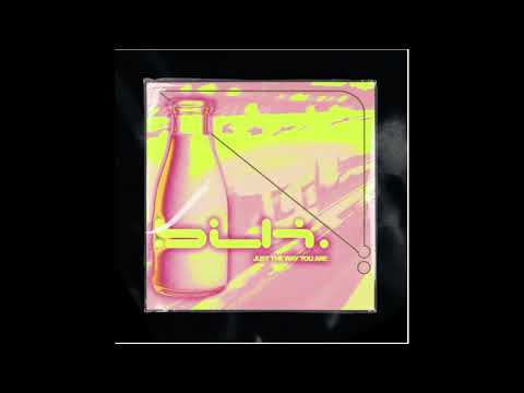 BLK - Just The Way You Are