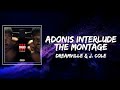Dreamville & J. Cole - Adonis Interlude (The Montage) Lyrics