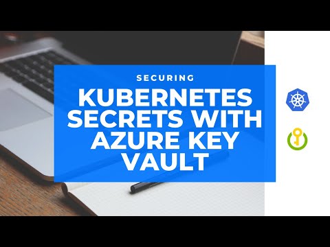 Protect Your Kubernetes Secrets: Securing with Azure Key Vault