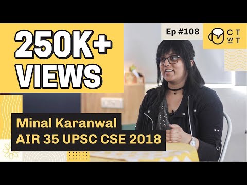 CTwT E108 - UPSC CSE 2018 Topper Minal Karanwal AIR 35