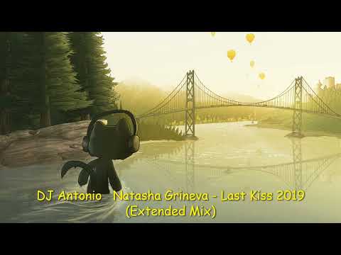 DJ Antonio   Natasha Grineva - Last Kiss 2019 (Extended Mix) [TRANCE4ME]