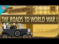 The Roads to World War I: Crash Course European History #32