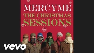 MercyMe - O Holy Night (audio) (Pseudo Video)