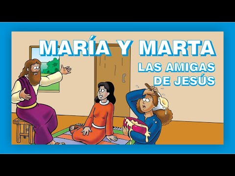 02 MARÍA Y MARTA - Las amigas de JESÚS // ***HISTORIAS BÍBLICAS PARA NIÑOS*** 06