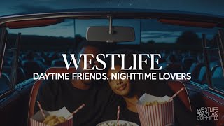 Westlife – Daytime Friends, Nighttime Lovers