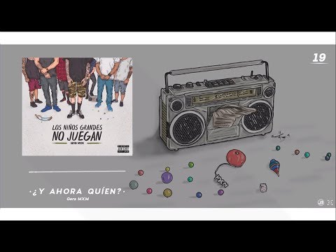 Los Niños Grandes No Juegan // Gera MXM (Full Album)