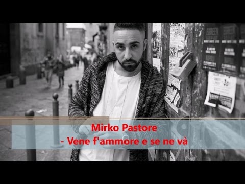 Mirko Pastore - Vene f'ammore e se ne và (Official audio)