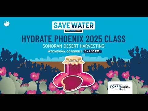 Hydrate Phoenix 2025 Episode 2 Sonoran Desert Harvesting
