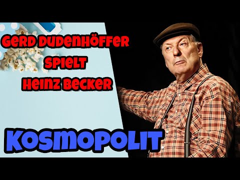 Gerd Dudenhöffer spielt Heinz Becker | Kosmopolit (Die ganze Show) | Deutsche Comedy 2025