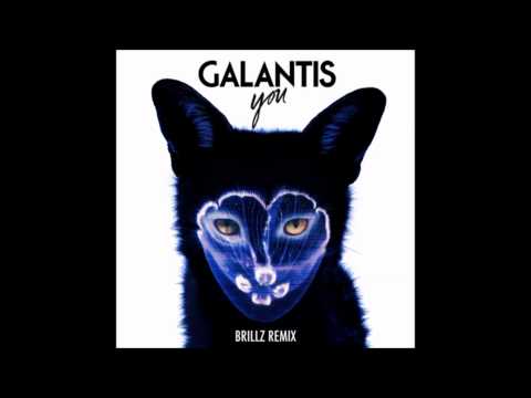 Galantis - You (Brillz Remix)