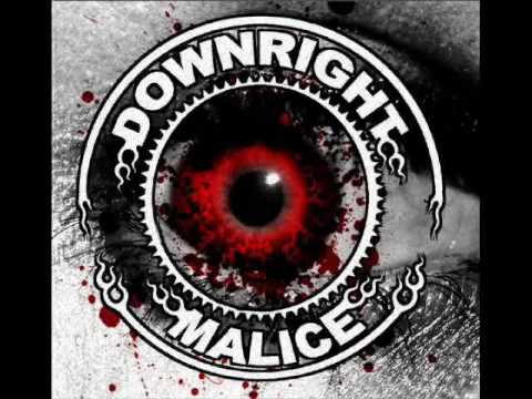 DOWNRIGHT MALICE (TAKE THE REST)