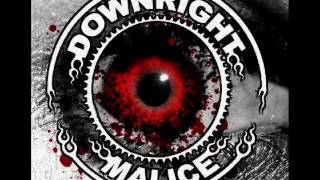 DOWNRIGHT MALICE (TAKE THE REST)
