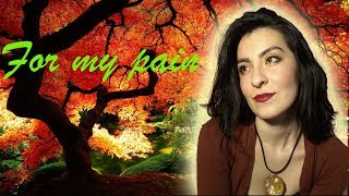 FOR MY PAIN... - Autumn Harmony