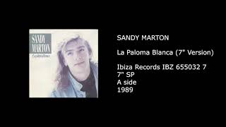 SANDY MARTON - La Paloma Blanca (7'' Version) - 1989