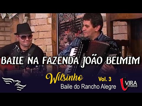 Baile na Fazenda João Belmim - WILSINHO (vol.3)