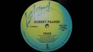 Robert Palmer - Pride (Stereo Remix)
