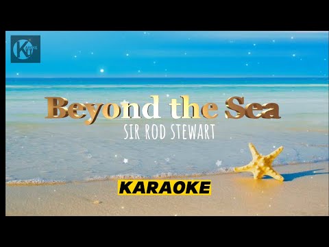 Karaoke | Beyond the Sea - Rod Stewart