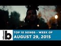 Top 10 Songs - Week Of August 29, 2015 