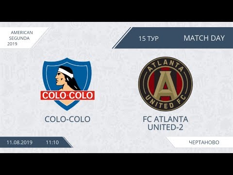 AFL19. America. Segunda. Day 15. Colo-Colo - FC Atlanta United-2.
