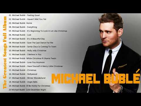 Best Songs Of Michael Buble - Michael Buble Greatest Hits Full Album 2023