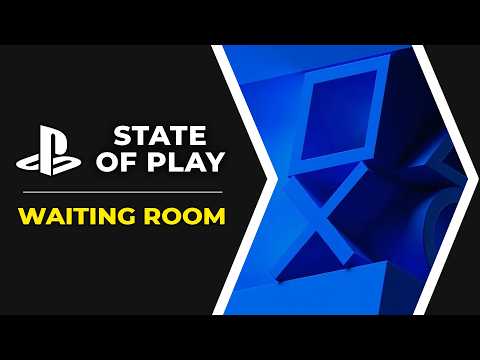 State of Play | February 12, 2026 - Waiting Room