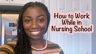 How To Work Full Time While In Nursing School