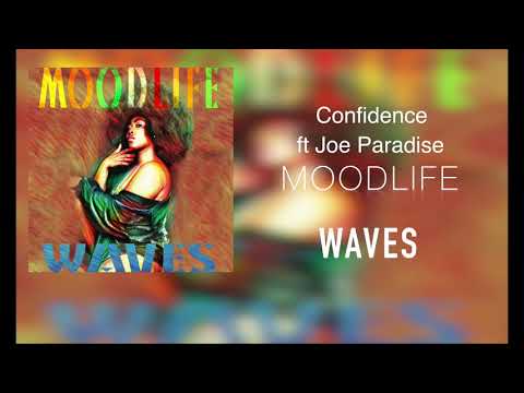 MOODLIFE - Confidence ft Joe Paradise