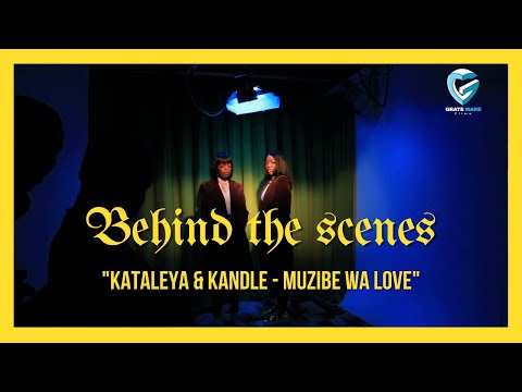 Kataleya & Kandle - Muzibe Wa Love | Behind The Scenes