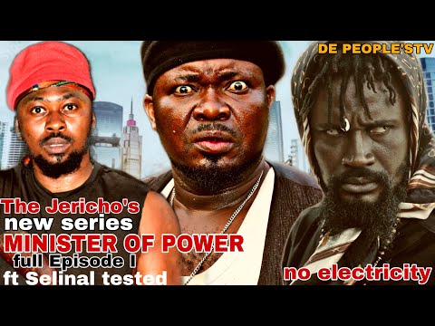THE JERICHOS NEW SERIES FT SELINATESTED. MINISTER OF POWER EP1 