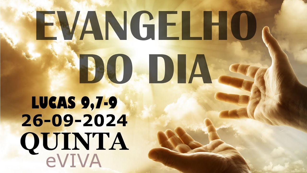 EVANGELHO DO DIA 26/09/2024 Lc 9,7-9  HOMILIA DIÁRIA DE HOJE LITURGIA DIÁRIA eVIVA