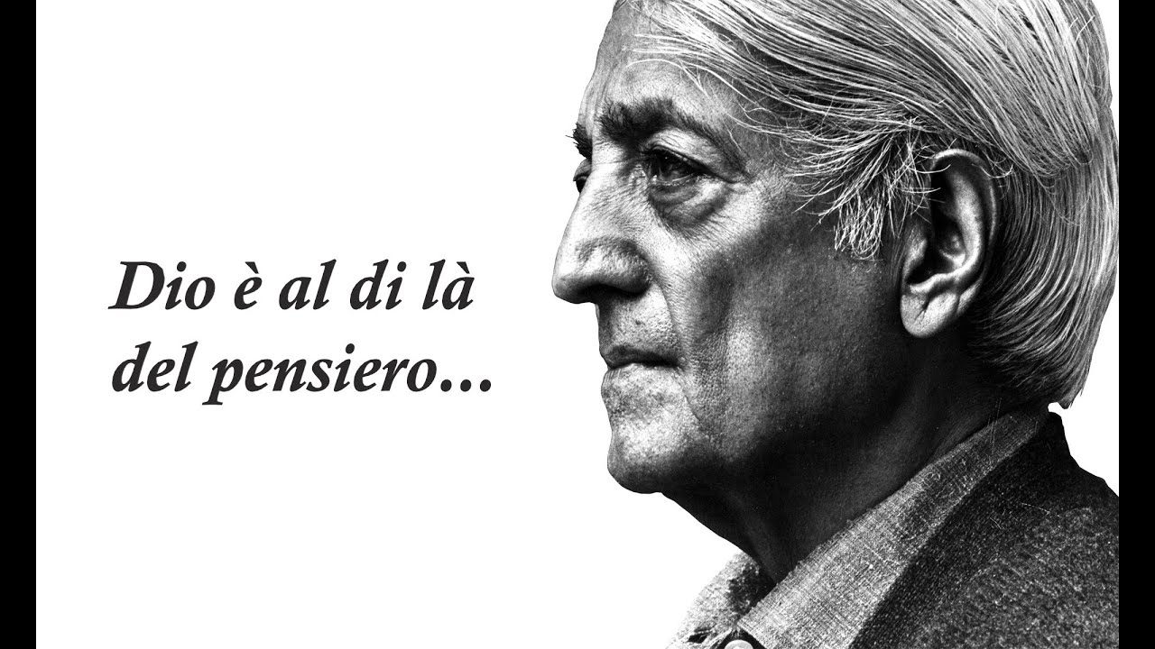Che cos'è Dio? | J. Krishnamurti