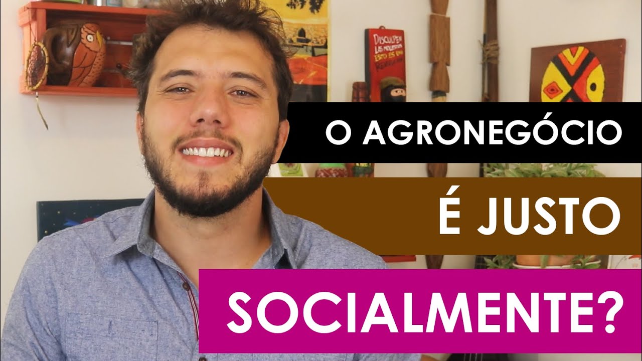 O AGRONEGÓCIO é moderno e JUSTO socialmente? | Ep. 02