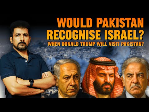 Will Pakistan Join the Abraham Accords Next? | Faisal Warraich