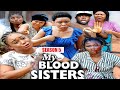 MY BLOOD SISTER (SEASON 5) - NEW MOVIE ALERT! - Racheal Okonkwo LATEST 2020 NOLLYWOOD MOVIE || HD