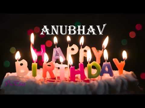 Anubhav Birthday Song| Birthday Song Anubhav| Happy Birthday Anubhav|Happy Birthday Song for Anubhav