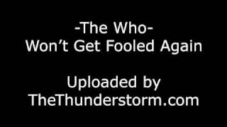 The Who - Wont Get Fooled Again