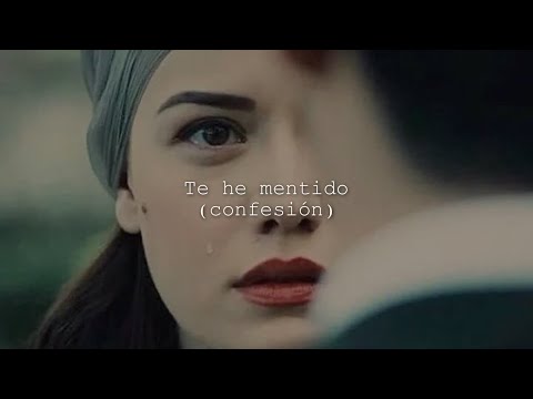 Te he mentido (Confesión) - Gilraen
