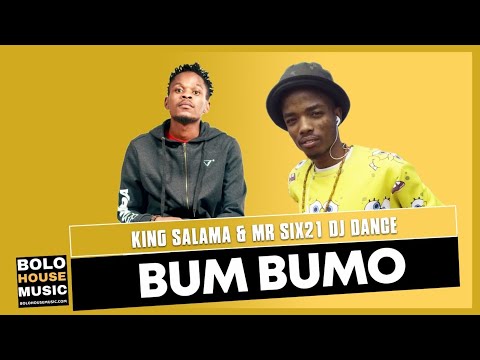 King Salama x Mr Six21 Dj Dance - Bum Bumo (New Hit 2021)