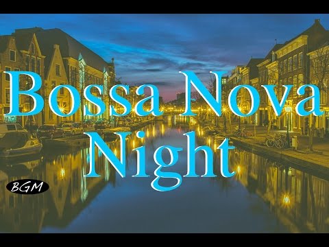 【Bossa Nova】Cafe Music - Relaxing Music - Background Music