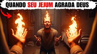 Como fazer um jejum que agrada o coração de Deus? (Não cometa esses 5 erros)