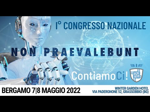 ContiamoCi! - 8 maggio 2022 - Non Praevalebunt - 1°Congresso Nazionale