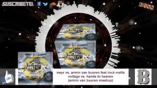 NWYR vs. Armin Van Buuren feat Rock Mafia - Voltage vs. Hands To Heaven (Armin Van Buuren Mashup)