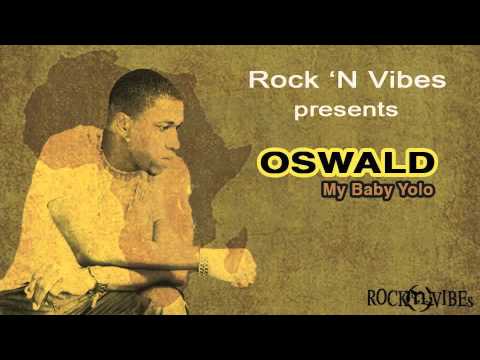 OSWALD - MY BABY YOLO {ROCK 'N VIBES}