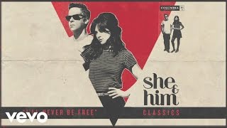 She & Him - I'll Never Be Free (Audio)