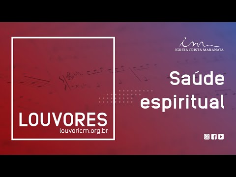 LOUVOR - Senhor, meu Deus, o que direi de ti? (Saúde Espiritual) - Igreja Cristã Maranata